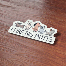Load image into Gallery viewer, I Like Big Mutts Vinyl Decal - Funny Dog Sticker