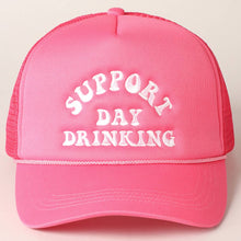 Load image into Gallery viewer, Support Day Drinking Embroidered Trucker Cap
