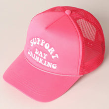 Load image into Gallery viewer, Support Day Drinking Embroidered Trucker Cap
