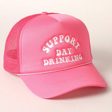 Load image into Gallery viewer, Support Day Drinking Embroidered Trucker Cap
