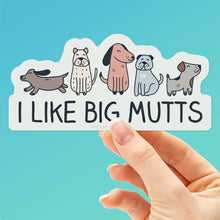 Load image into Gallery viewer, I Like Big Mutts Vinyl Decal - Funny Dog Sticker
