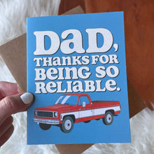 Load image into Gallery viewer, "Dad, thanks for being so reliable" Truck Father's Day Card

